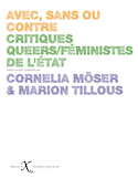 Avec, sans ou contre. Critiques queers/féministes de l'État